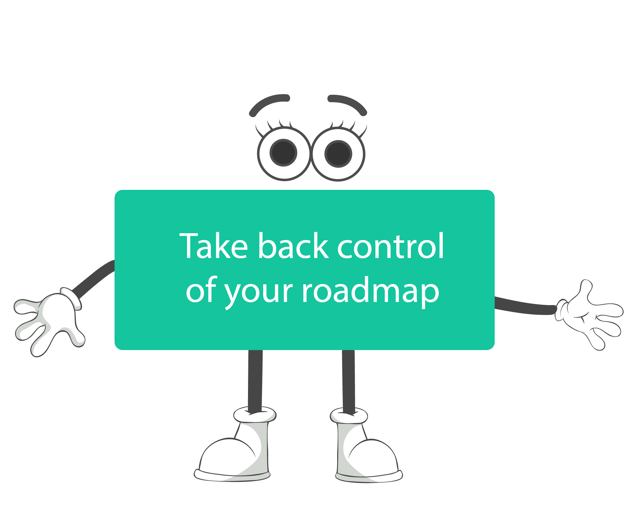 sign saying take back control of your roadmap